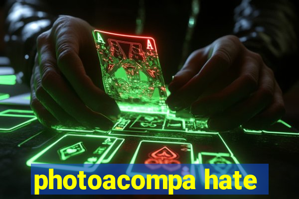 photoacompa hate